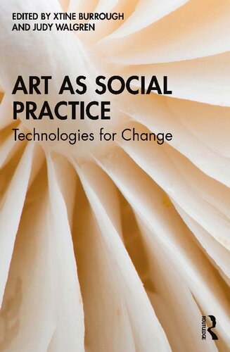 Art As Social Practice 1st Edition Taylor Francis Group