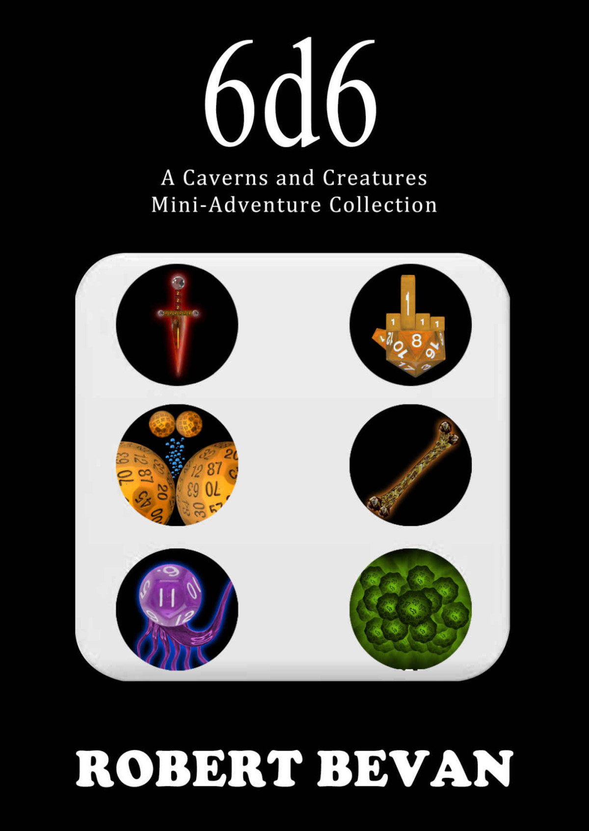 6d6 Caverns And Creatures Robert Bevan