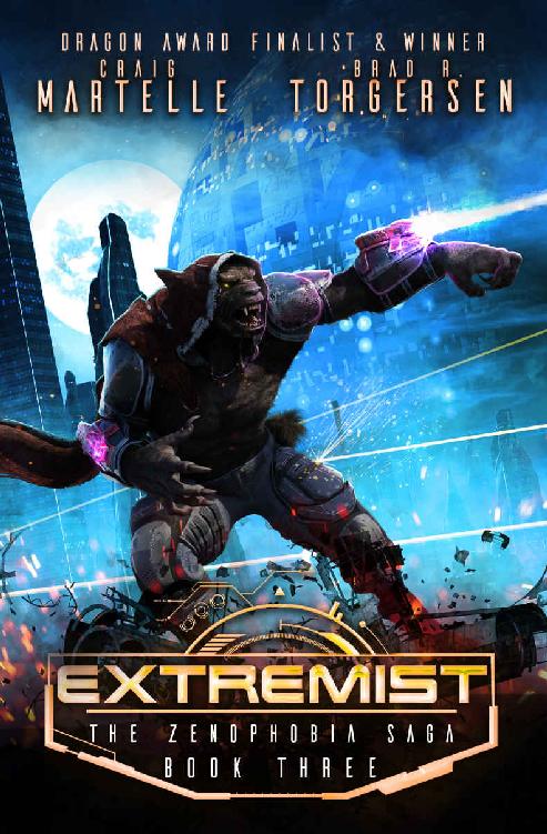 Extremist A Military Archaeological Space Adventure The Zenophobia Saga Book 3 Craig Martelle Brad R Torgersen