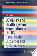 Covid19 And Health System Segregation In The Us Prem Misir