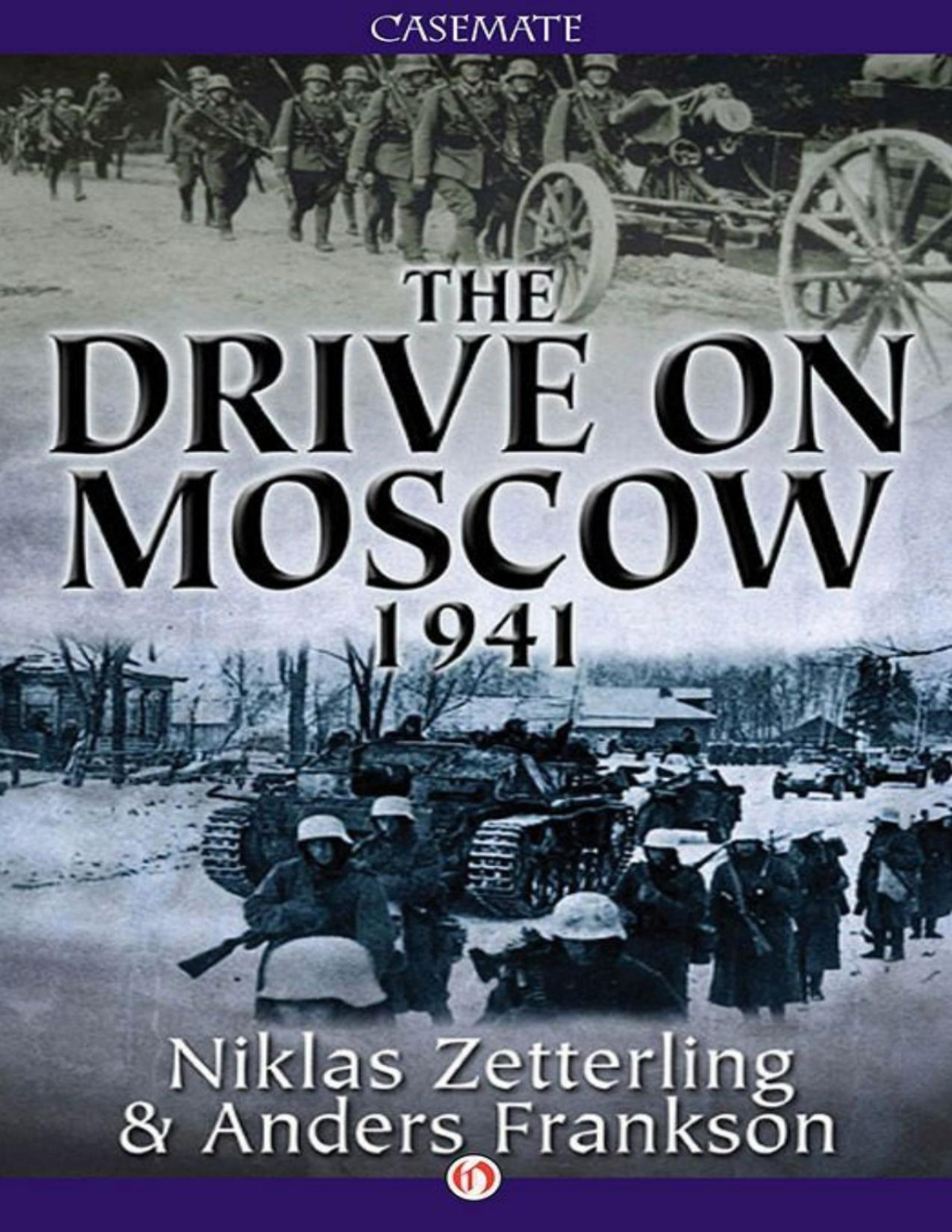The Drive On Moscow 1941 Niklas Zetterling Anders Frankson