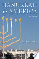 Hanukkah In America A History Goldsteingoren Series In American Jewish History 6 1st Ashton