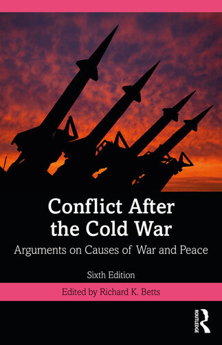 Conflict After The Cold War Richard K Betts