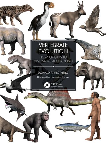 Vertebrate Evolution From Origins To Dinosaurs And Beyond Donald R Prothero