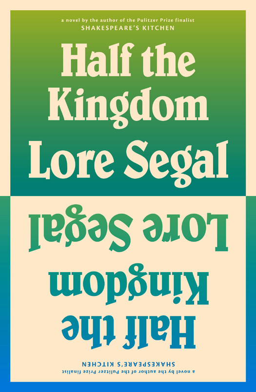 Half The Kingdom Lore Segal