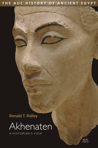 Akhenaten A Historians View Ronald T Ridley