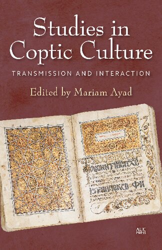 Studies In Coptic Culture Transmission And Interaction Mariam Ayad