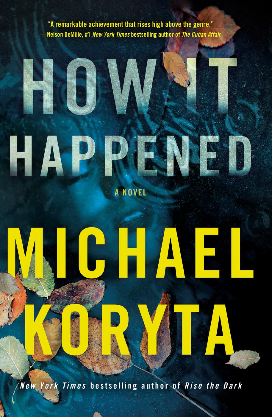 How It Happened Michael Koryta