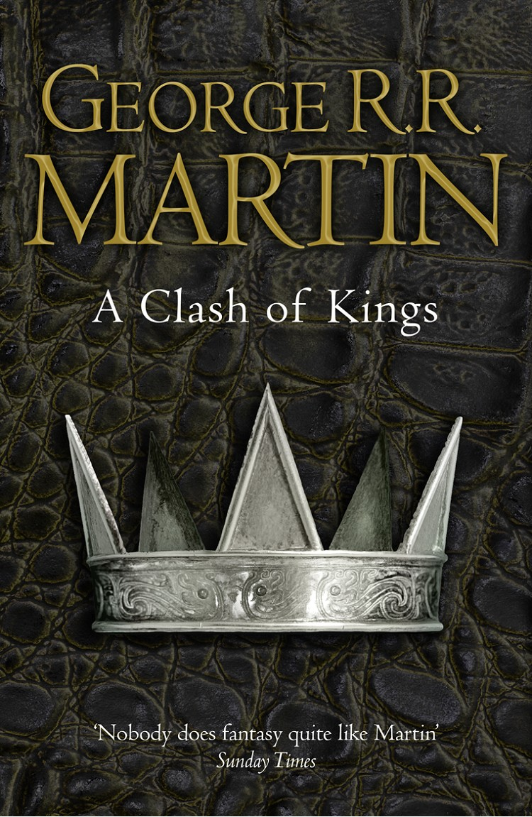 A Clash Of Kings A Song Of Ice And Fire Book 2 George R R Martin