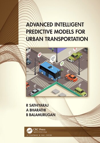 Advanced Intelligent Predictive Models For Urban Transportation R Sathiyaraj