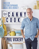 The Canny Cook Freezer Storecupboard Meals On A Budget Phil Vickery