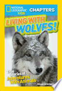 National Geographic Kids Chapters Living With Wolves Jim Dutcher