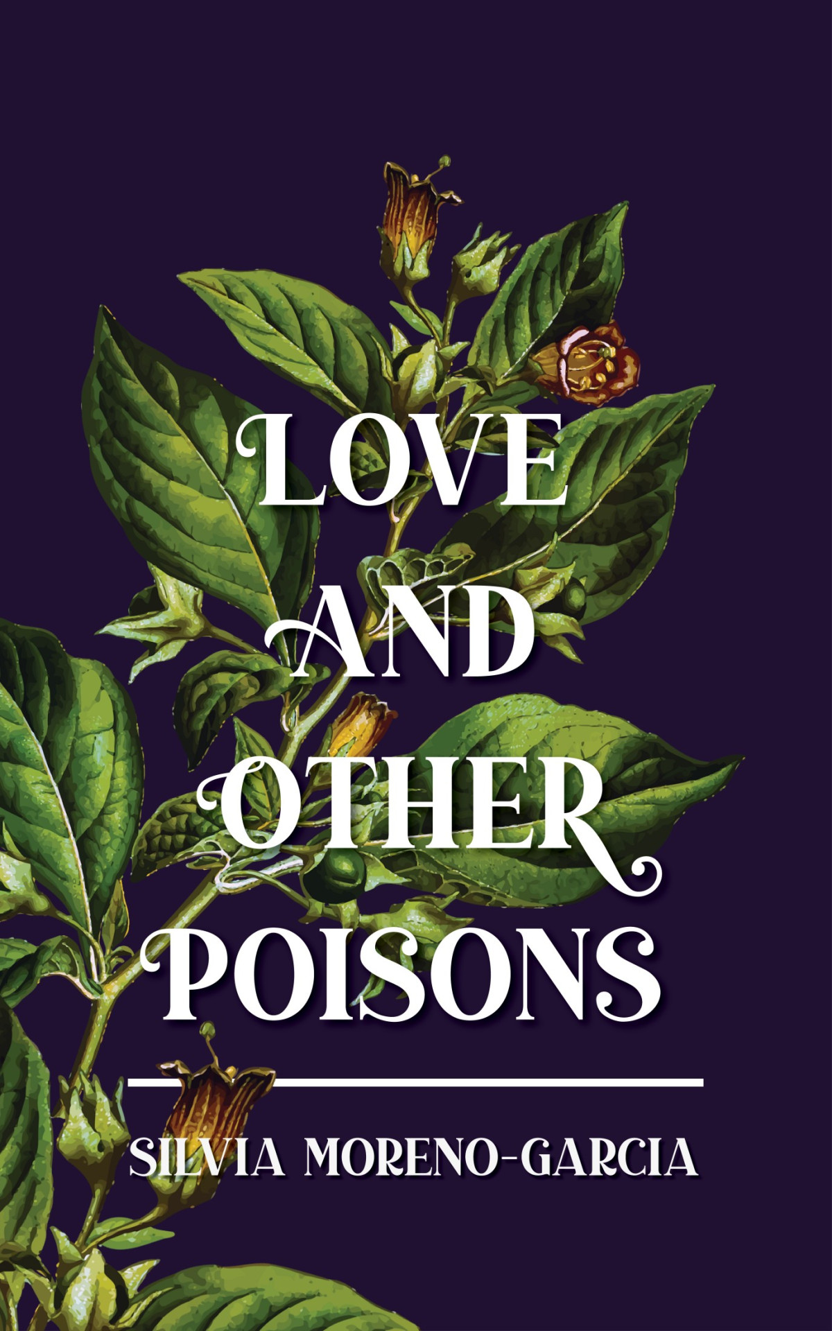 Love And Other Poisons Silvia Morenogarcia