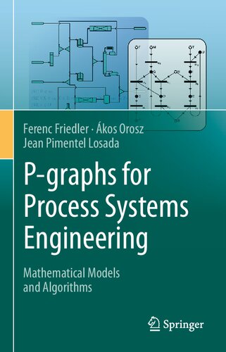 Pgraphs For Process Systems Engineering 1st Edition Ferenc Friedler Kos Orosz Jean Pimentel Losada