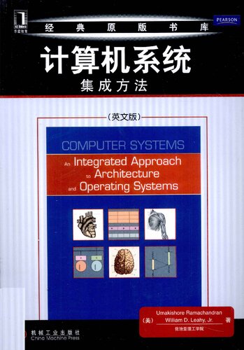 Computer Systems An Integrated Approach To Architecture And Operating Systems Umakishore Ramachandran William D Leahy