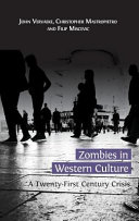 Zombies In Western Culture A Twentyfirst Century Crisis Vervaeke