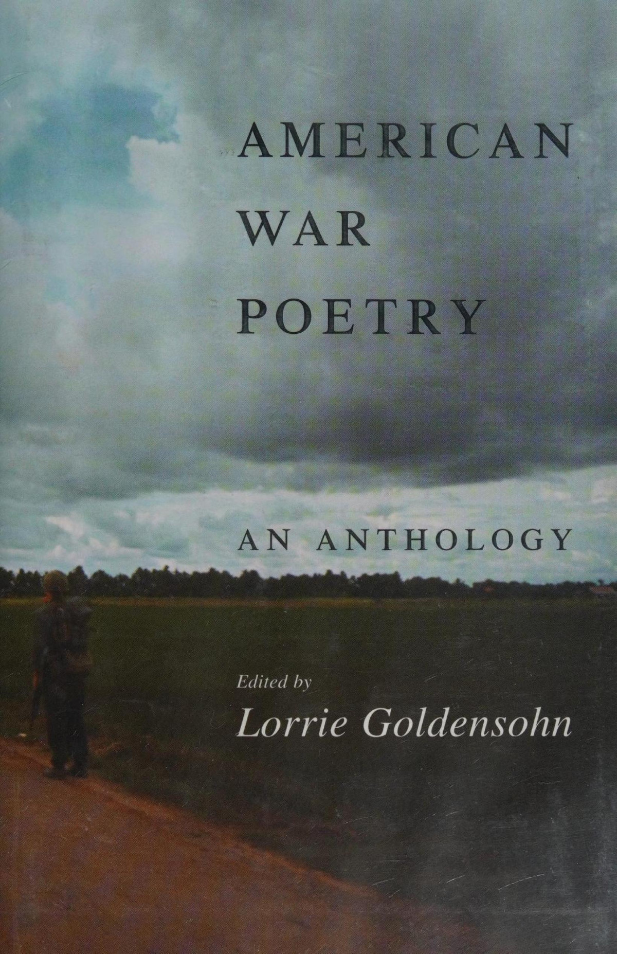 American War Poetry An Anthology Lorrie Goldensohn
