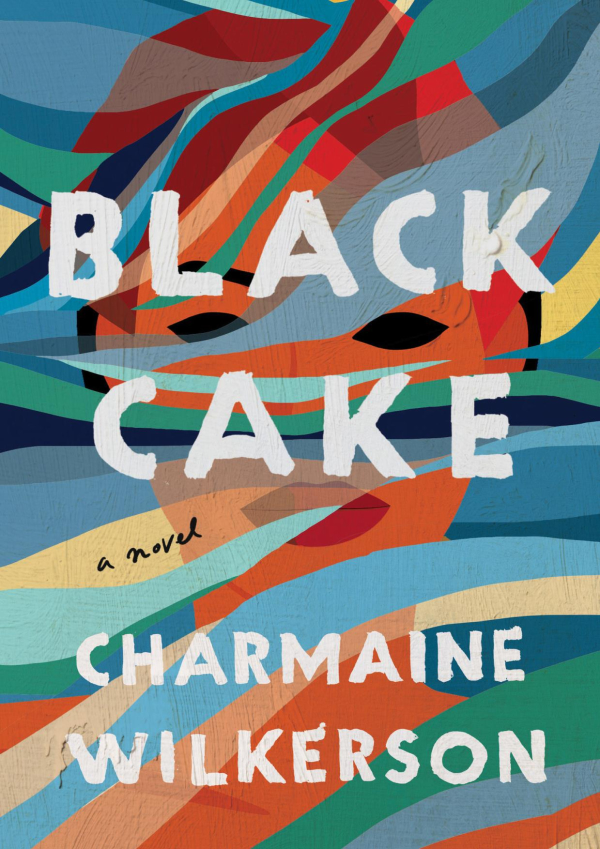 Black Cake A Novel Charmaine Wilkerson