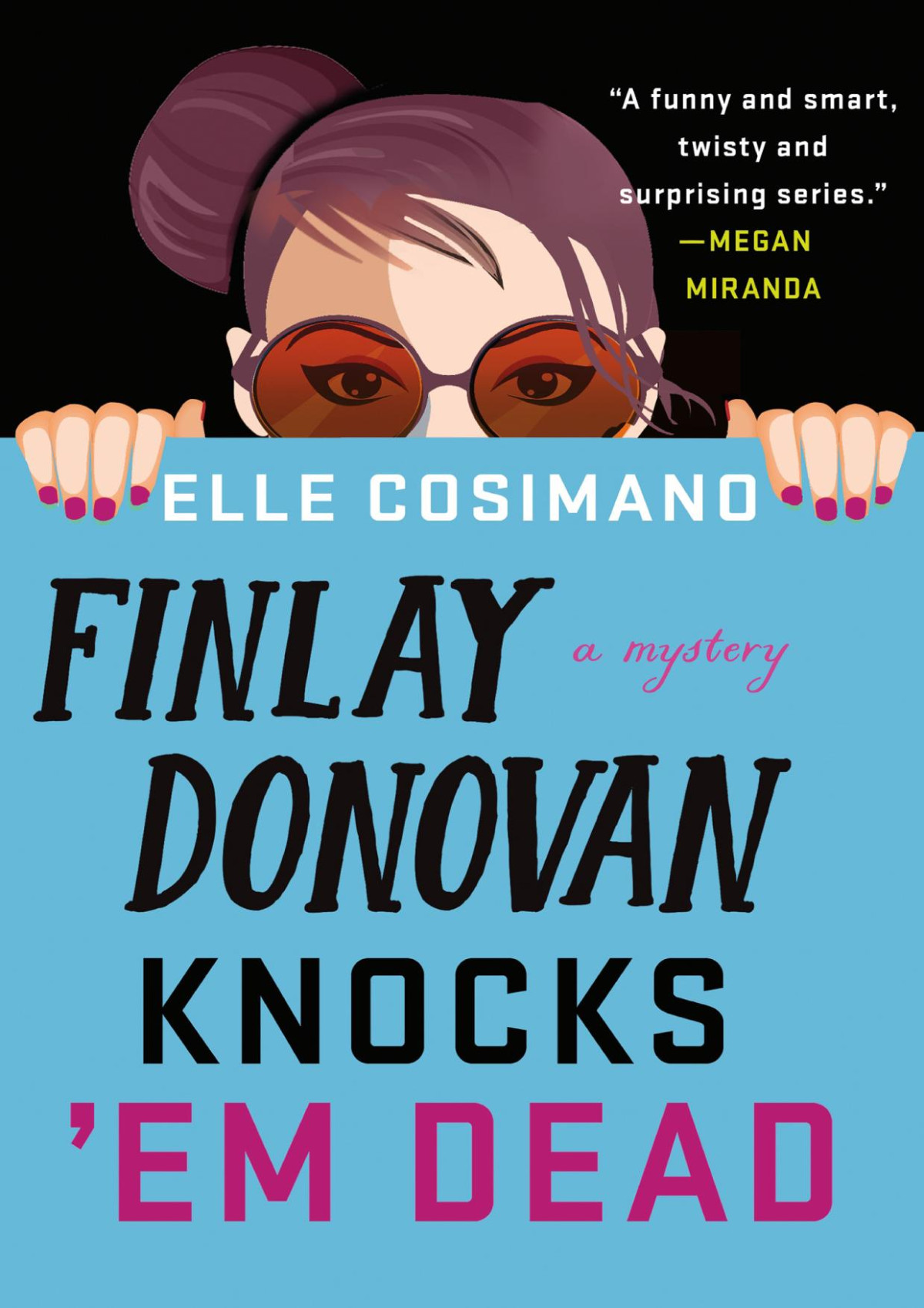 Finlay Donovan Knocks Em Dead Elle Cosimano
