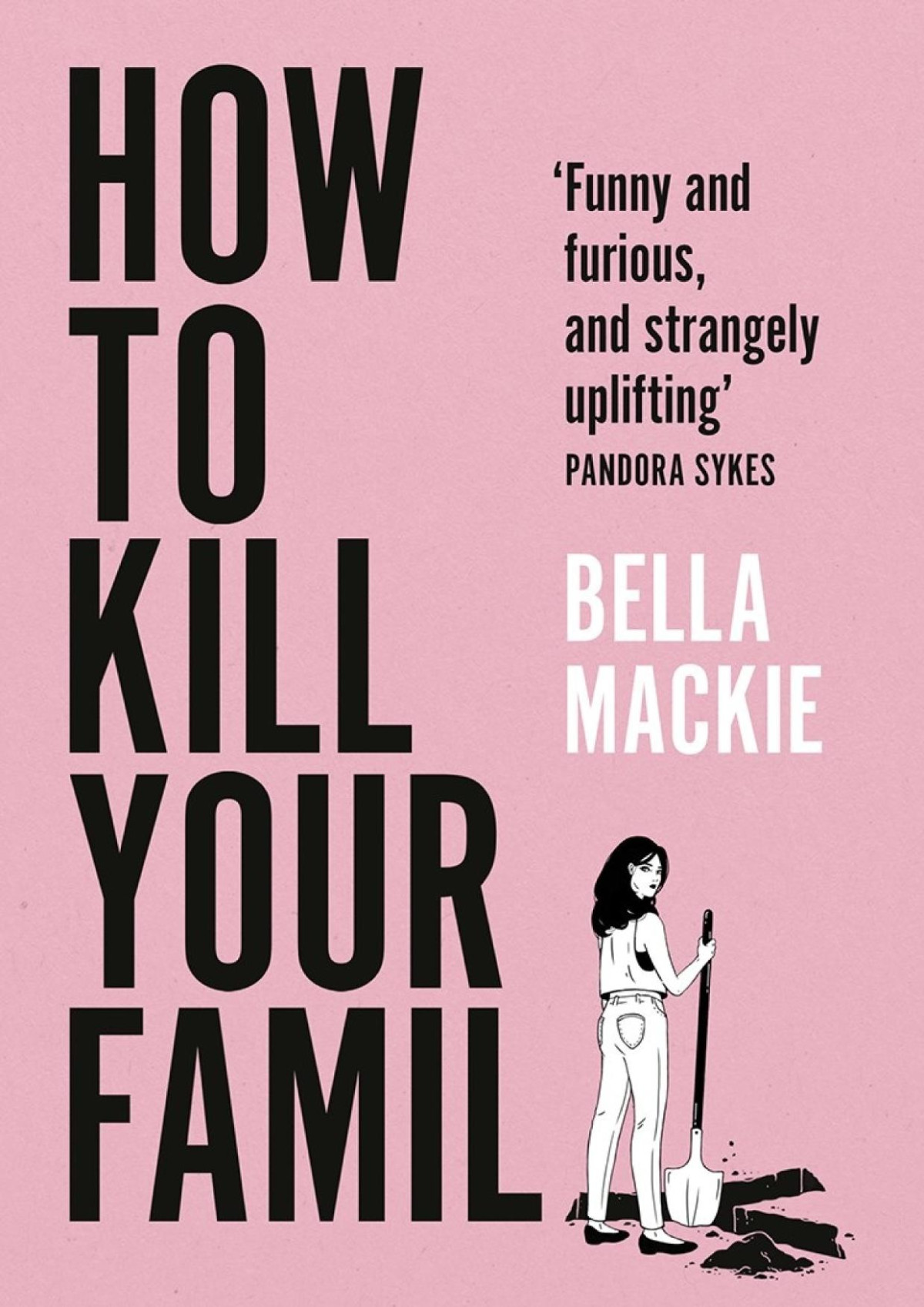 How To Kill Your Family Bella Mackie