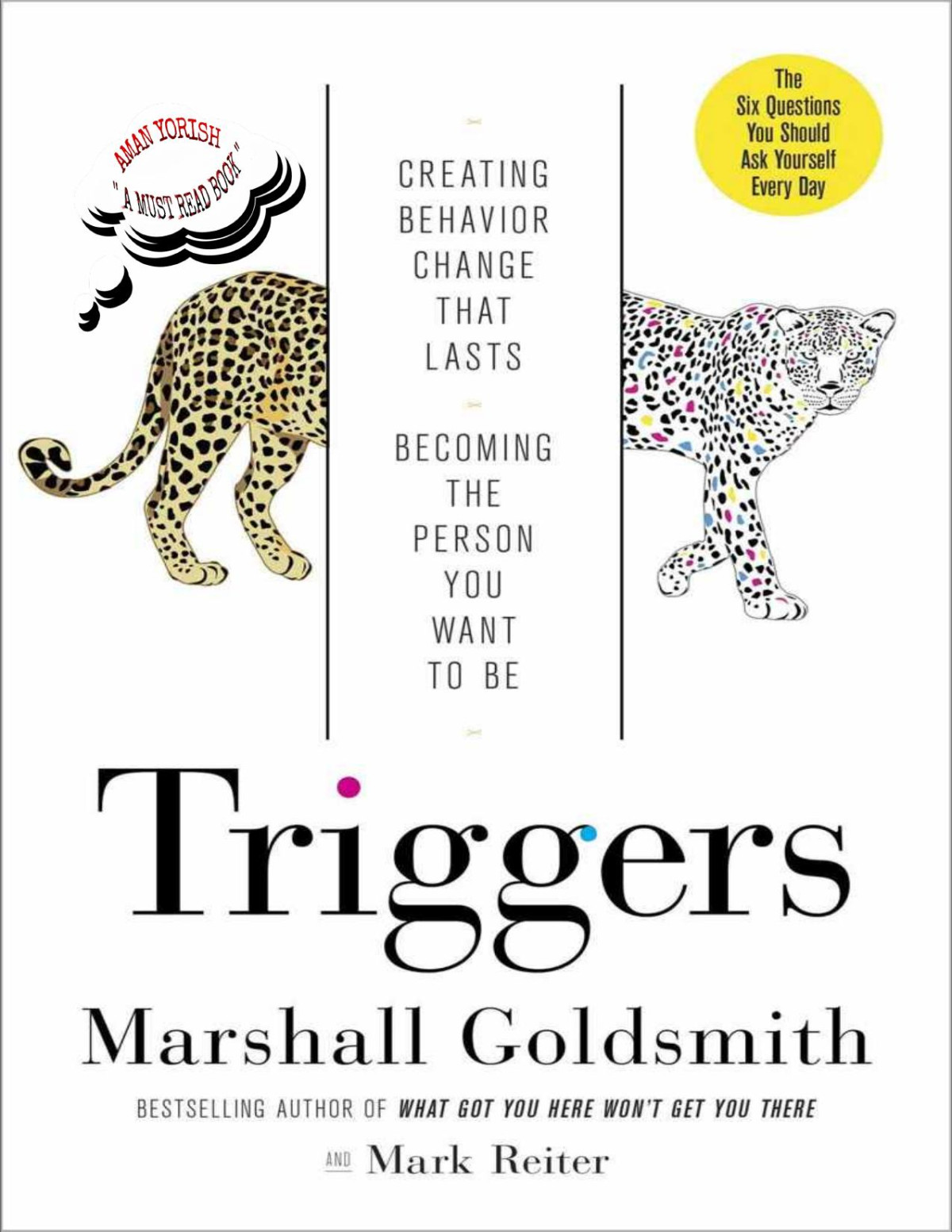 Triggers Creating Behavior That Lastsbecoming The Person You Want To Be Marshall Goldsmith Mark Reiter
