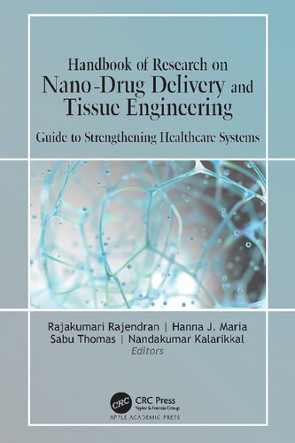 Handbook Of Research On Nanodrug Delivery And Tissue Engineering Guide To Strengthening Healthcare Systems Rajakumari Rajendran