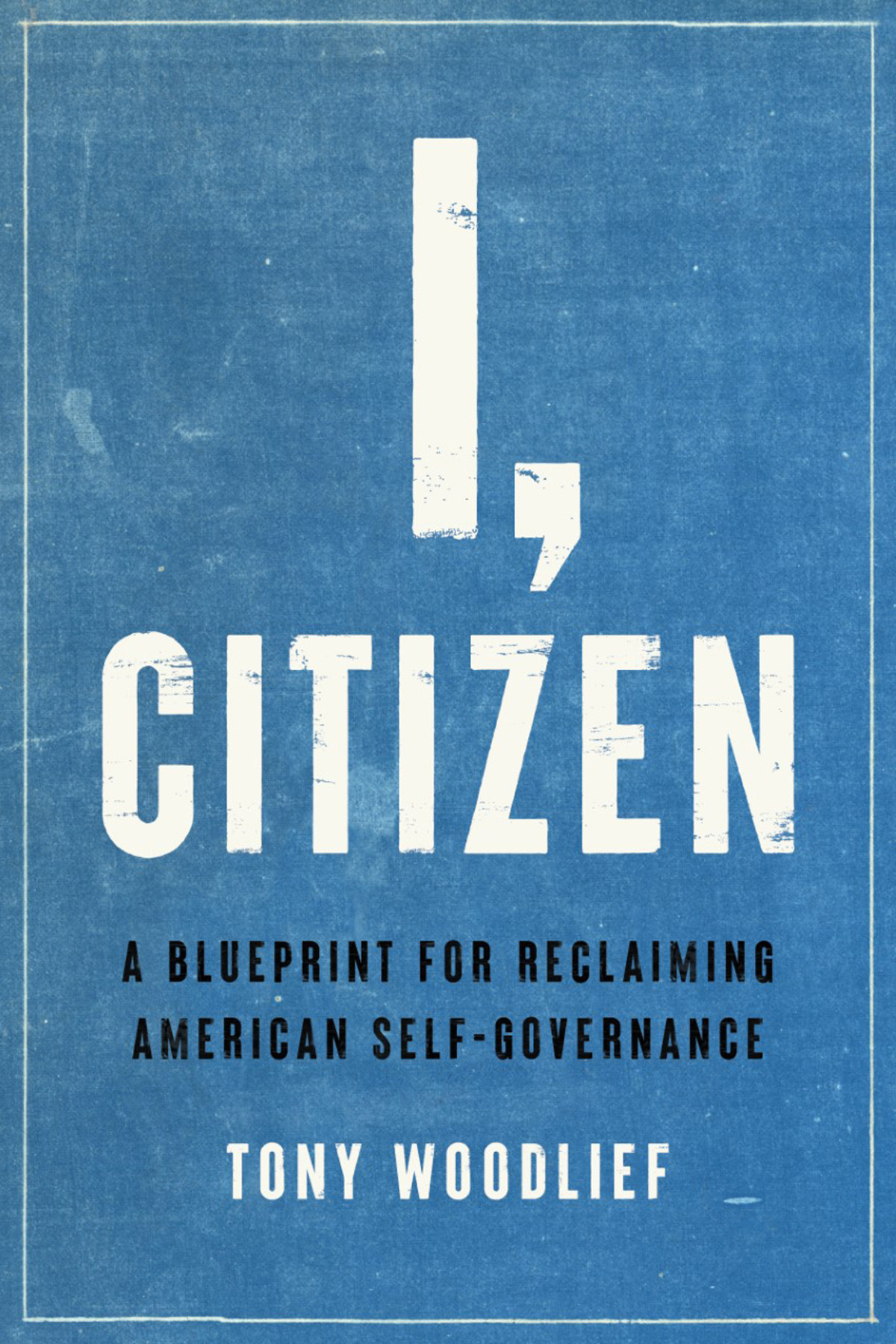 I Citizen Tony Woodlief