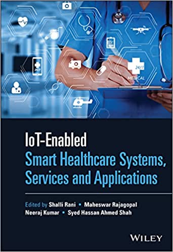 Iotenabled Smart Healthcare Systems Services And Applications 1st Edition Various Autors