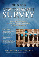 Nelsons New Testament Survey Discovering The Essence Background And Meaning About Every New Testament Book Bailey