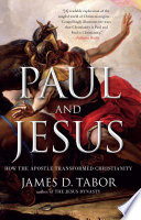 Paul And Jesus How The Apostle Transformed Christianity Illustrated Tabor