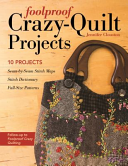 Foolproof Crazyquilt Projects Illustrated Clouston Jennifer