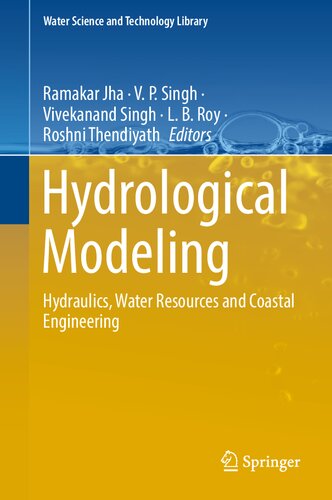 Hydrological Modeling Hydraulics Water Resources And Coastal Engineering Ramakar Jha