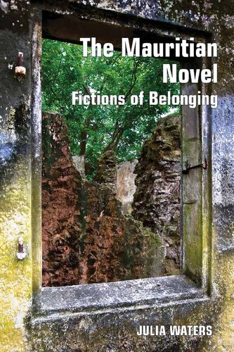 The Mauritian Novel Fictions Of Belonging Waters Julia
