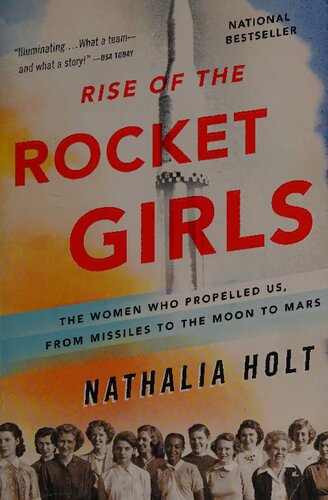 Rise Of The Rocket Girls Nathalia Holt