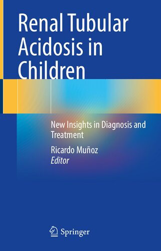 Renal Tubular Acidosis In Children New Insights In Diagnosis And Treatment Ricardo Muñoz
