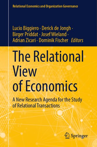 The Relational View Of Economics A New Research Agenda For The Study Of Relational Transactions Lucio Biggiero