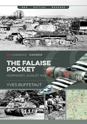 The Falaise Pocket Normandy August 1944 Yves Buffetaut