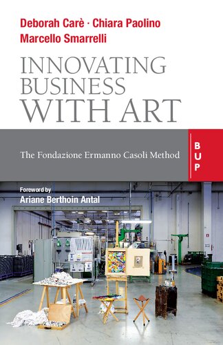 Innovating Business With Art The Fondazione Ermanno Casoli Method Paolino