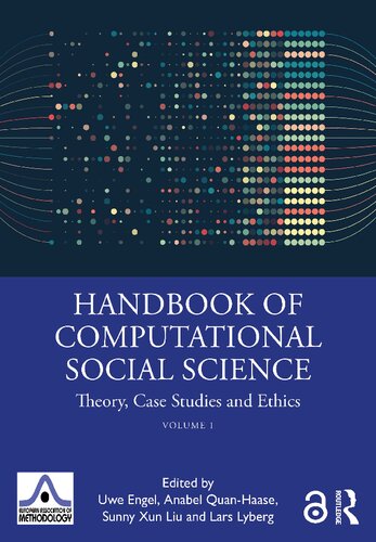 Handbook Of Computational Social Science Volume 1 Theory Case Studies And Ethics Uwe Engel