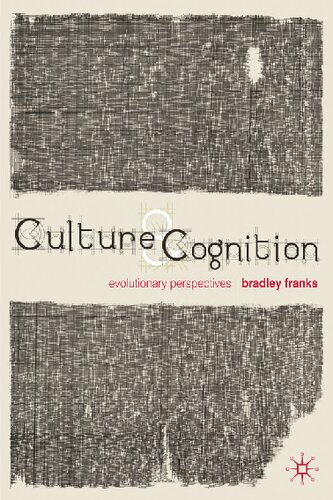Culture And Cognition Evolutionary Perspectives 2011th Edition Bradley Franks