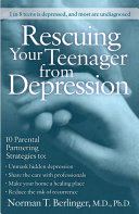 Rescuing Your Teenager From Depression Berlinger Md Norman T