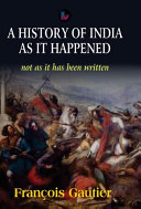 History Of India As It Happened Gautier Francois