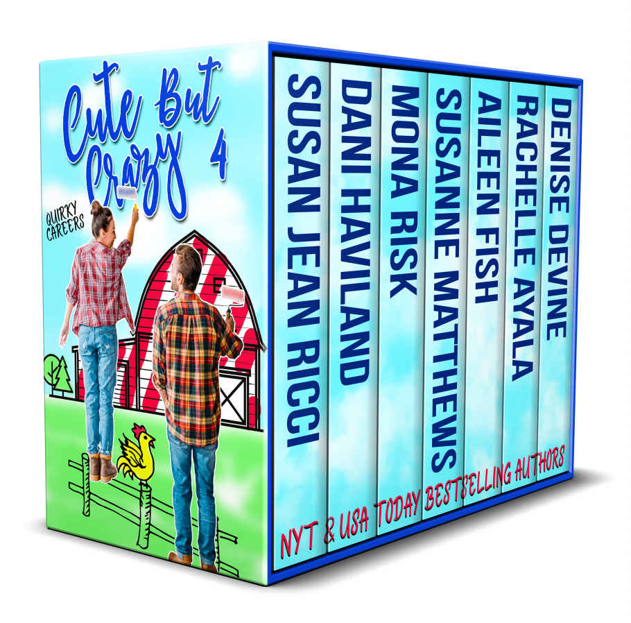 Cute But Crazy Quirky Careers Various Authors Susan Jean Ricci Dani Haviland Mona Risk Susanne Matthews Aileen Fish Rachelle Ayala Denise Devine
