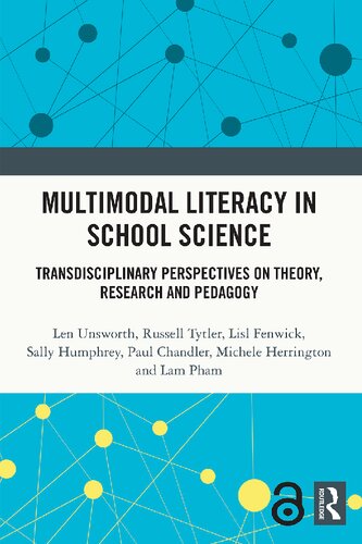 Multimodal Literacy In School Science Transdisciplinary Perspectives On Theory Research And Pedagogy Len Unsworth