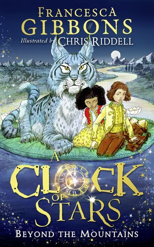 A Clock Stars Beyond The Mountains Francesca Gibbons Chris Riddell Illustr