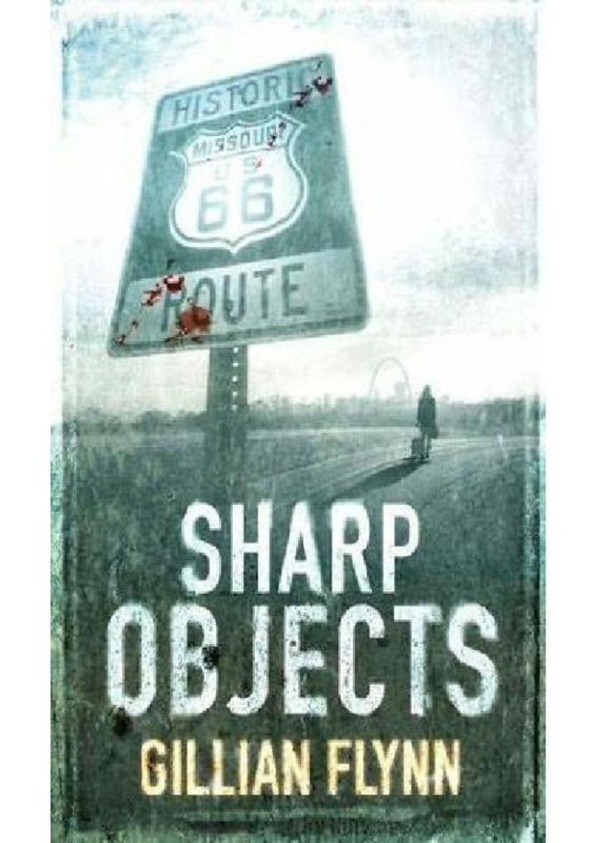 Sharp Objects Gillian Flynn