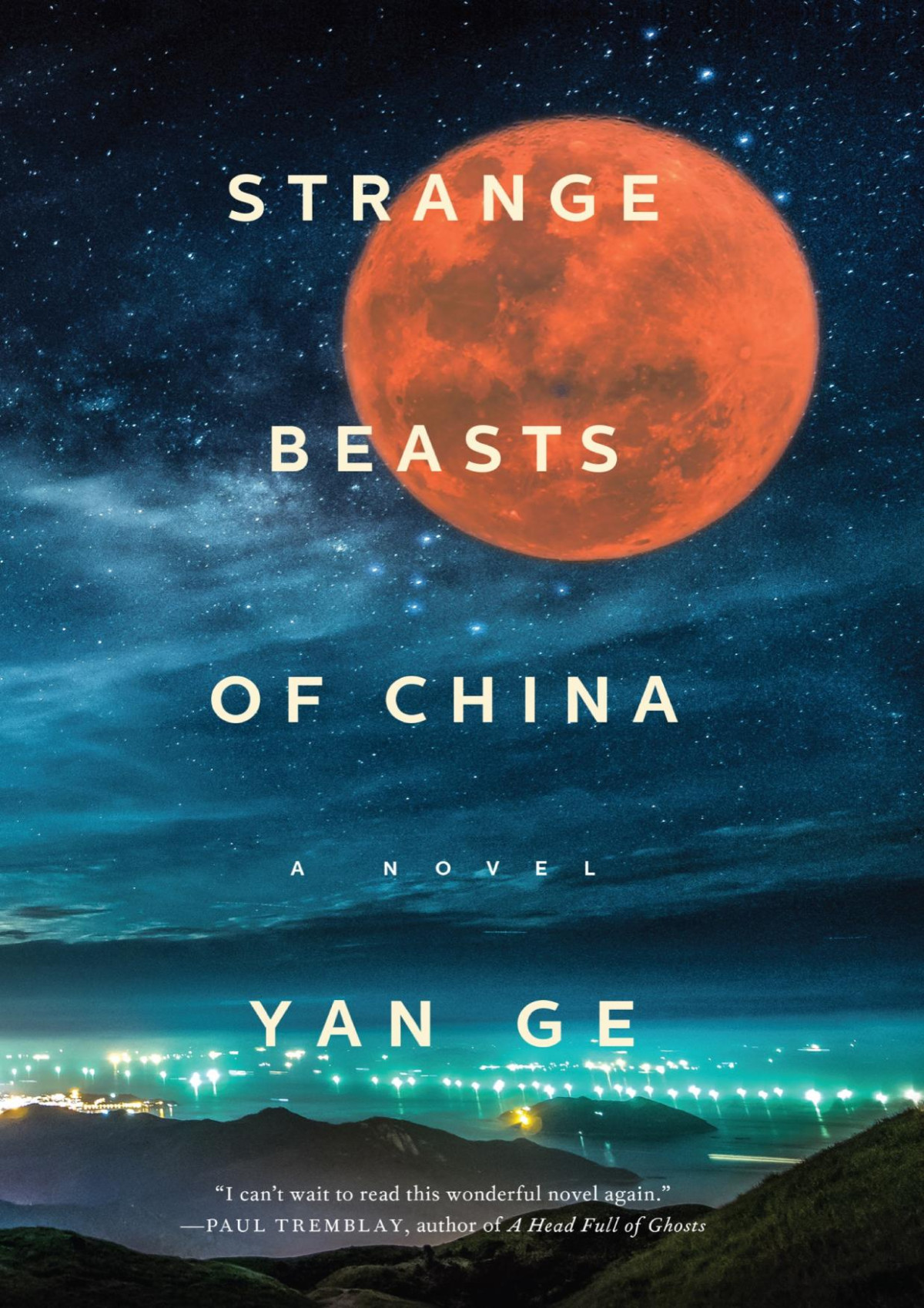 Strange Beasts Of China A Novel Yì Shòu Zhì North America Yan Ge