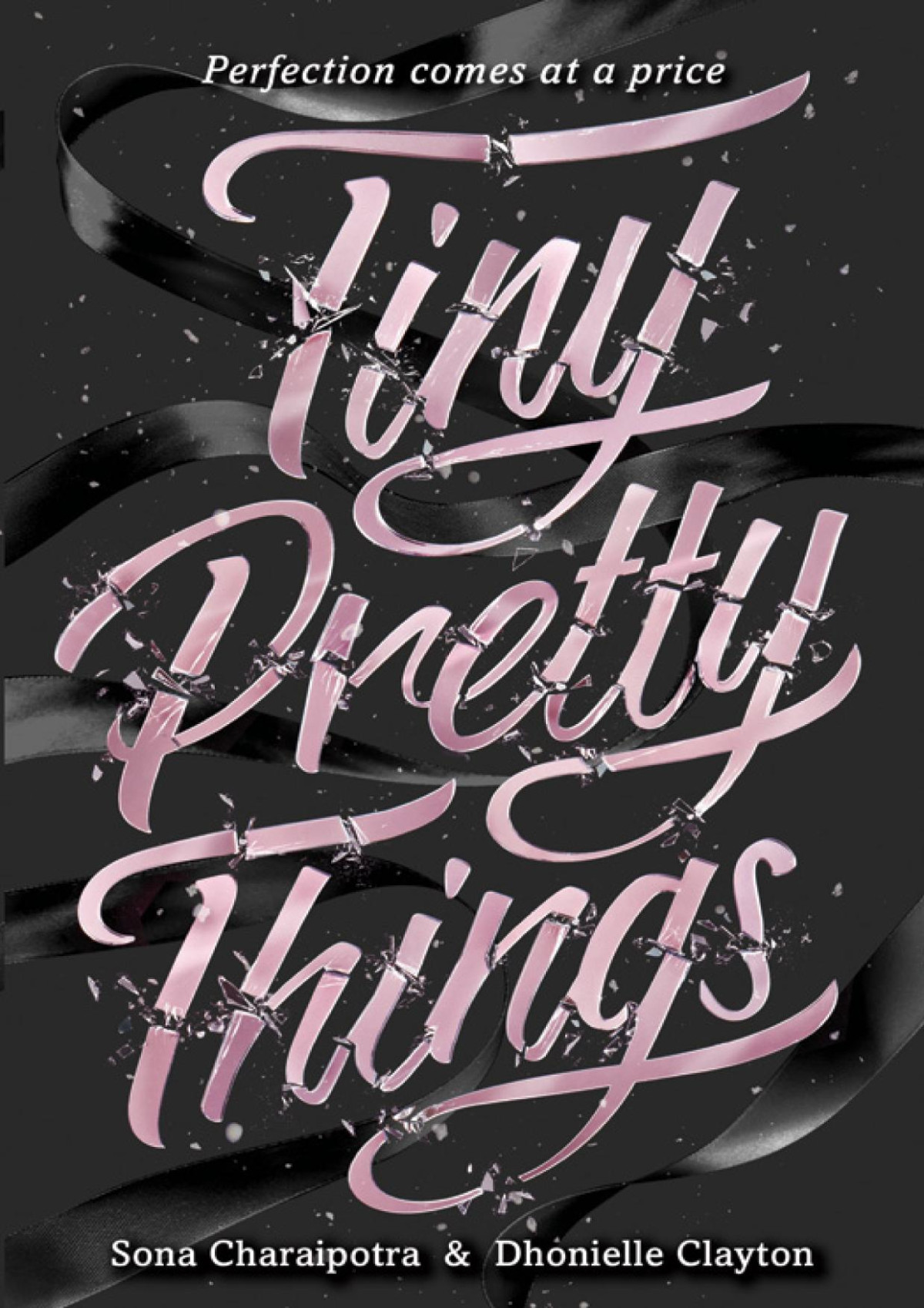 Tiny Pretty Things Sona Charaipotra Dhonielle Clayton