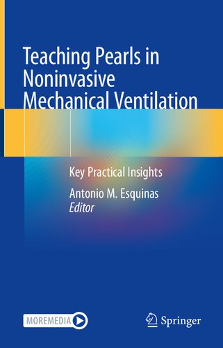 Teaching Pearls In Noninvasive Mechanical Ventilation Key Practical Insights Antonio M Esquinas