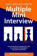 Bemos Ultimate Guide To Multiple Mini Interview How To Increase Your Mmi Score By 27 Without Memorizing Any Sample Questions Consulting Inc
